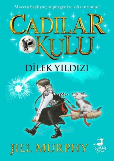 Dilek Yıldızı - Cadılar Okulu 7 Jill Murphy