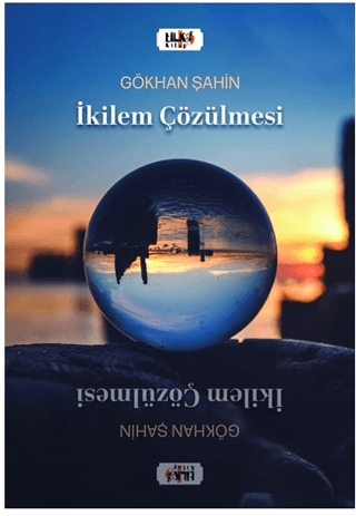 İkilem Çözülmesi Gökhan Şahin