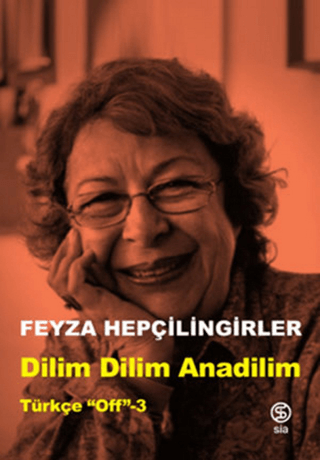 Dilim Dilim Anadilim - Türkçe Off 3 Feyza Hep Çilingirler