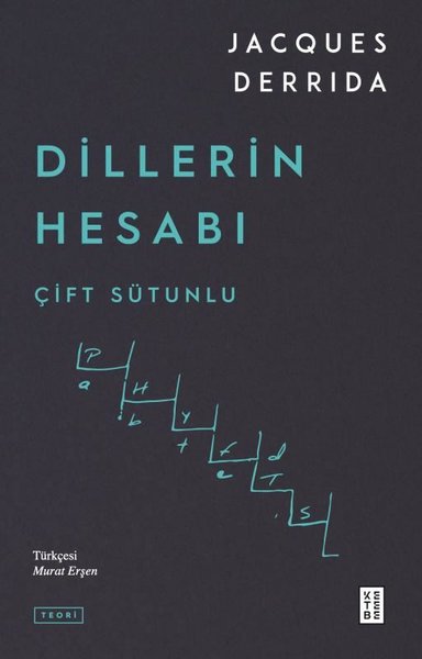 Dillerin Hesabı - Çift Sütunlu Jacques Derrida