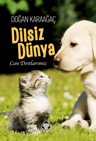 Dilsiz Dünya - Can Dostlarımız Doğan Karaağaç