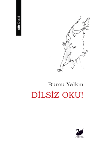 Dilsiz Oku! Burcu Yalkın