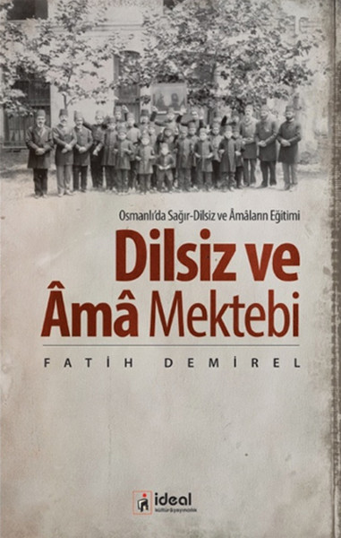 Dilsiz ve Âma Mektebi %15 indirimli Fatih Demirel