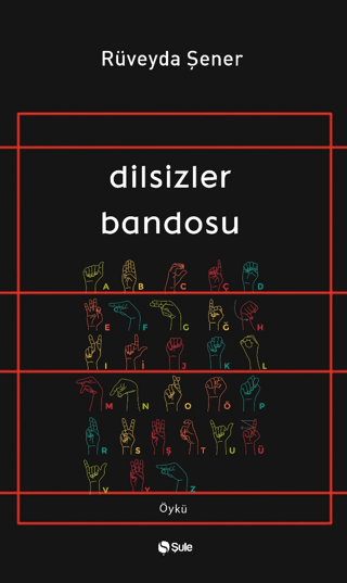 Dilsizler Bandosu Rüveyda Şener