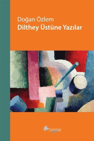 Dilthey Üstüne Yazılar Doğan Özlem