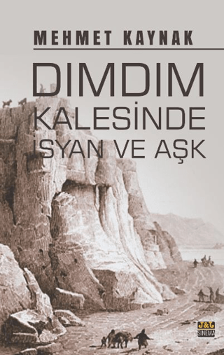 Dımdım Kalesinde İsyan ve Aşk Mehmet Kaynak