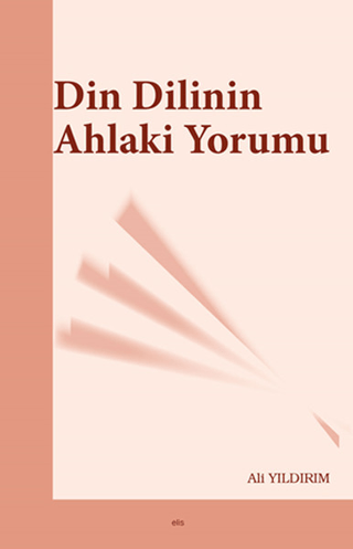 Din Dilinin Ahlaki Yorumu Ali Yıldırım