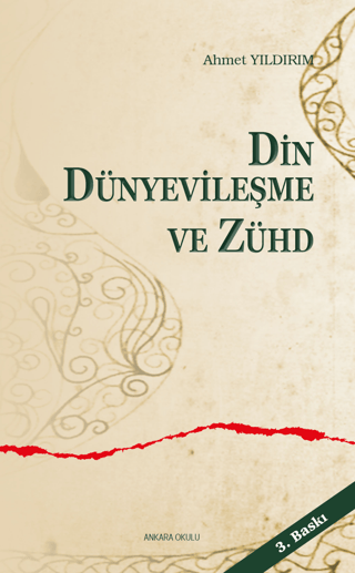 Din,Dünyevileşme ve Zühd %30 indirimli Ahmet Yıldırım