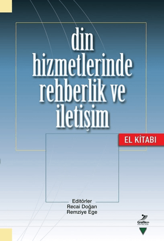 Din Hizmetlerinde Rehberlik ve İletişim El Kitabı Kolektif