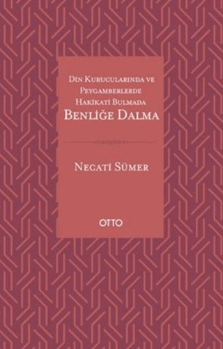 Din Kurucularında ve Peygamberlerde Hakikati Bulmada Benliğe Dalma Nec