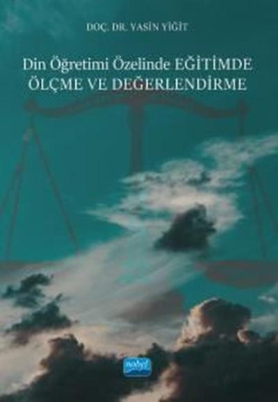 Din Öğretimi Özelinde Eğitimde Ölçme ve Değerlendirme Yasin Yiğit