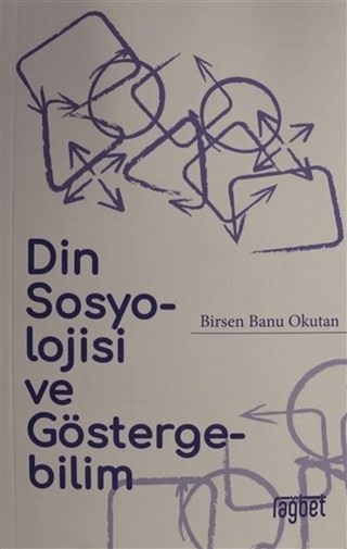 Din Sosyolojisi ve Göstergebilim Birsen Banu Okutan