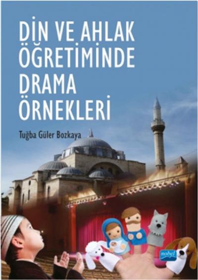 Din ve Ahlak Öğretiminde Drama Örnekleri %6 indirimli Tuğba Güler