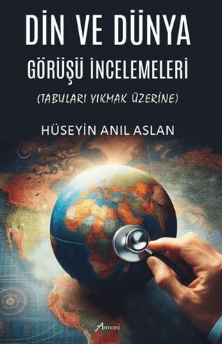 Din ve Dünya Görüşü İncelemeleri - Tabuları Yıkmak Üzerine Hüseyin Anı