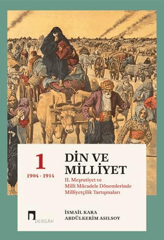 Din ve Milliyet - 2. Meşrutiyet ve Milli Mücadele Dönemlerinde Milliye