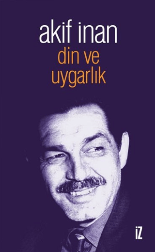 Din ve Uygarlık Akif İnan