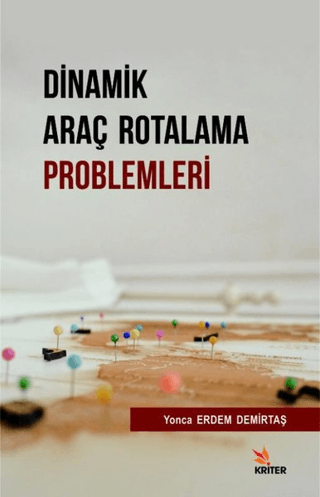 Dinamik Araç Rotalama Problemleri Yonca Erdem Demirtaş