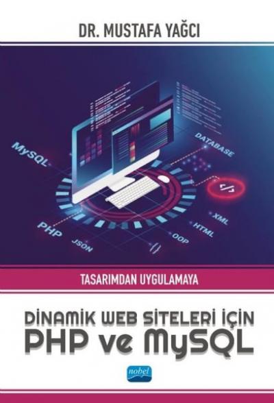 Dinamik Web Siteleri için PHP ve MySQL - Tasarımdan Uygulamaya Mustafa