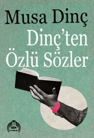 Dinç'ten Özlü Sözler Musa Dinç