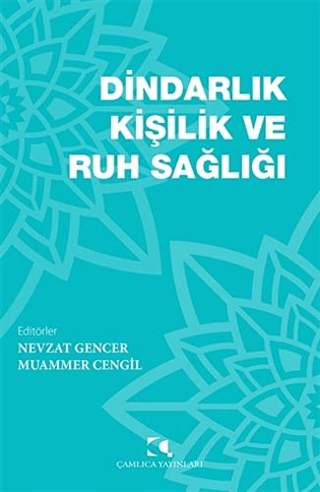 Dindarlık Kişilik ve Ruh Sağlığı Nevzat Gencer