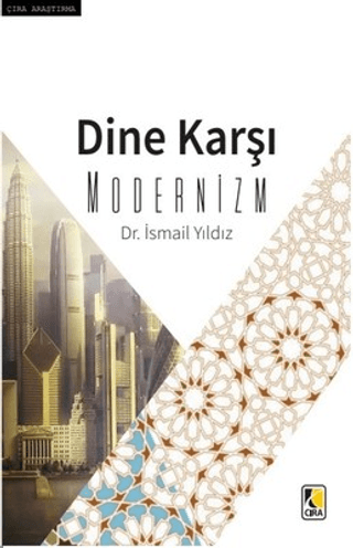 Dine Karşı Modernizm İsmail Yıldız