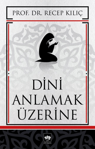 Dini Anlamak Üzerine %38 indirimli Recep Kılıç