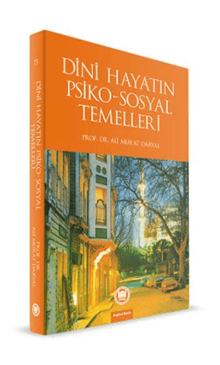 Dini Hayatın Psiko-Sosyal Temelleri Ali Murat Daryal