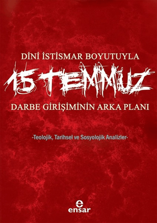 Dini İstismar Boyutuyla 15 Temmuz - Darbe Girişiminin Arka Planı Osman