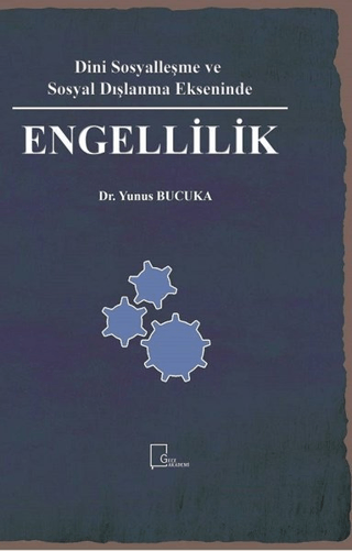 Dini Sosyalleşme ve Sosyal Dışlanma Ekseninde Engellilik Yunus Bucuka