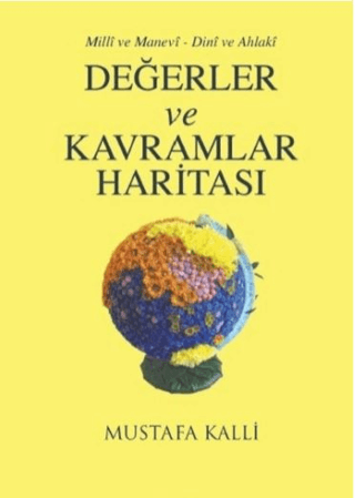 Dini ve Ahlaki Değerler ve Kavramlar Haritası Mustafa Kalli