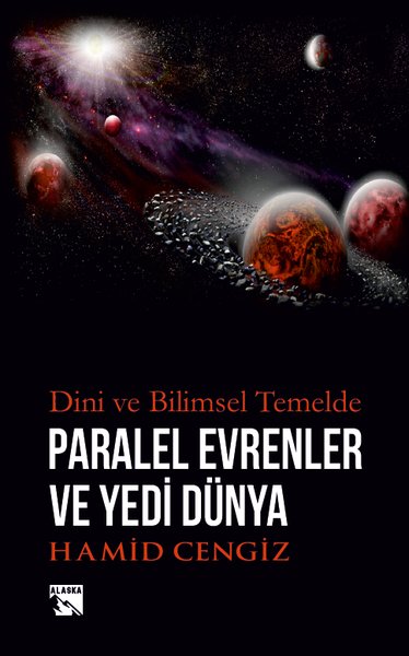 Dini ve Bilimsel Temelde Paralel Evrenler ve Yedi Dünya Hamid Cengiz