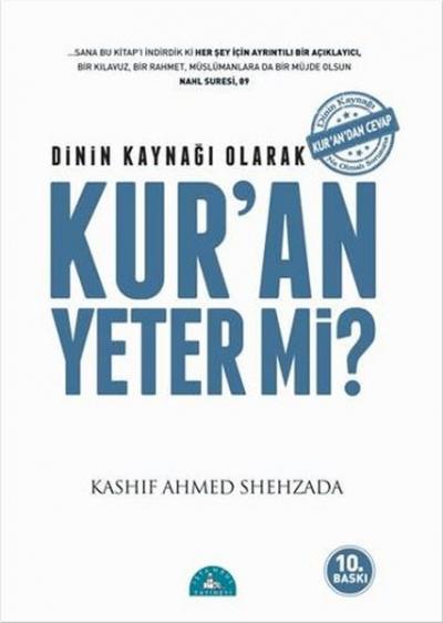 Dinin Kaynağı Olarak Kur'an Yeter Mi? Kashif Ahmed Shehzada