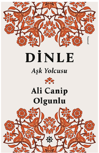 Dinle Aşk Yolcusu Ali Canip Olgunlu