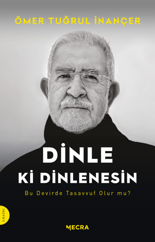 Dinle ki Dinlenesin - Bu Devirde Tasavvuf Olur mu? Ömer Tuğrul İnançer