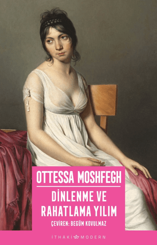 Dinlenme ve Rahatlama Yılım Ottessa Moshfegh