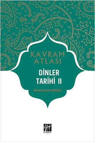 Dinler Tarihi 2 - Kavram Atlası Ahmet Hikmet Eroğlu