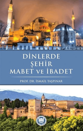 Dinlerde Şehir Mabet ve İbadet İsmail Taşpınar