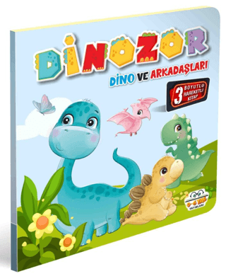 Dinozor Dino ve Arkadaşları - 3 Boyutlu Hareketli Kitap Kolektif