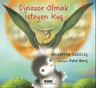 Dinozor Olmak İsteyen Kuş Muzaffer Özgüleş