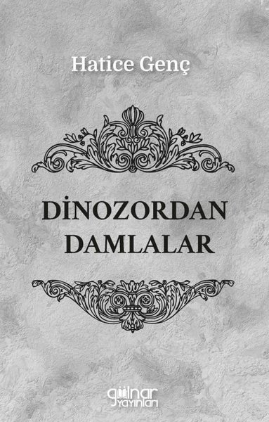 Dinozordan Damlalar Hatice Genç