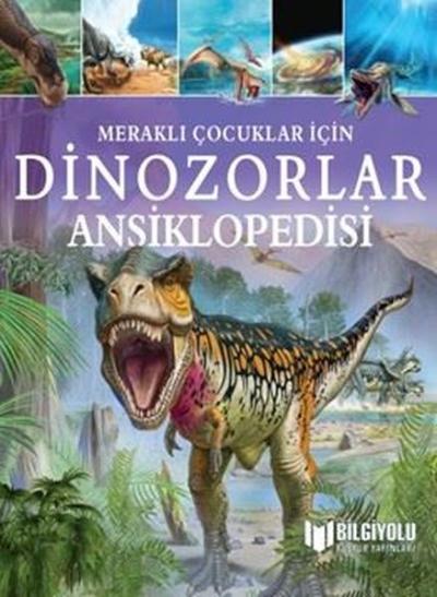 Dinozorlar Ansiklopedisi-Meraklı Çocuklar İçin (Ciltli) Clare Hibbert