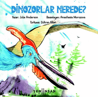 Dinozorlar Nerede? Julie Anderson