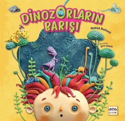 Dinozorların Barışı (Ciltli) Nahid Rahimi