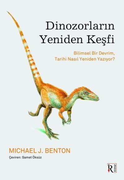 Dinozorların Yeniden Keşfi - Bilimsel Bir Devrim Tarihi Nasıl Yeniden 