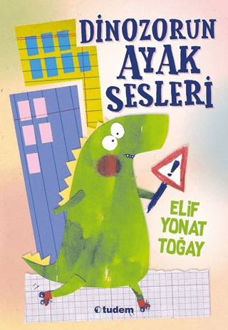 Dinozorun Ayak Sesleri Elif Yonat Toğay