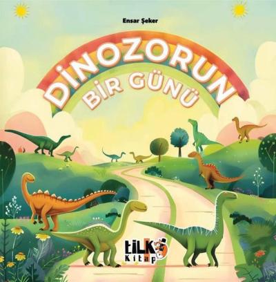 Dinozorun Bir Günü Ensar Şeker