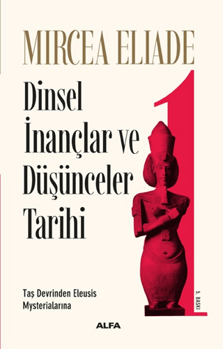 Dinsel İnançlar ve Düşünceler Tarihi 1 Mircea Eliade