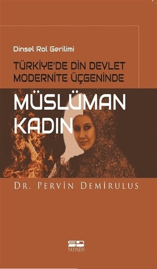 Dinsel Rol Gerilimi Türkiye'de Din Devlet Modernite Üçgeninde Müslüman