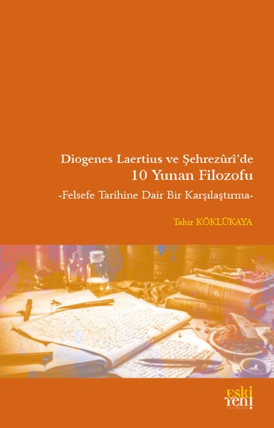 Diogenes Laertius ve Şehrezuri'de 10 Yunan Filozofu - Felsefe Tarihine