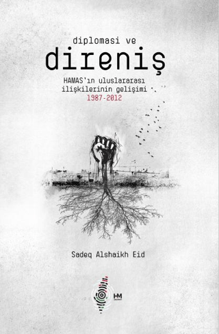 Diplomasi ve Direniş: Hamas'ın Uluslararası İlişkilerinin Gelişimi 198